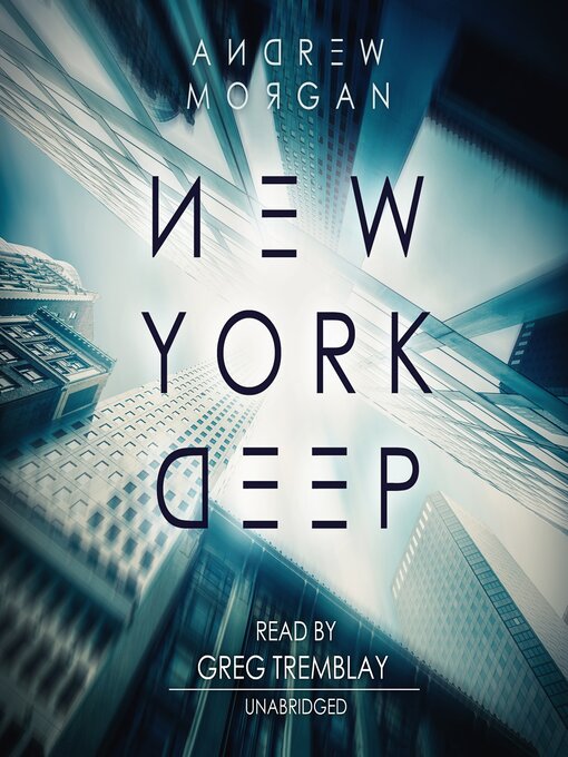 Title details for New York Deep by Andrew James Morgan - Available